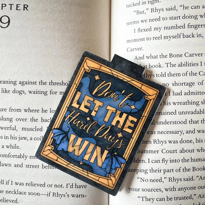 Magnetic Bookmark Don't Let The Hard Days Win Stained Glass
