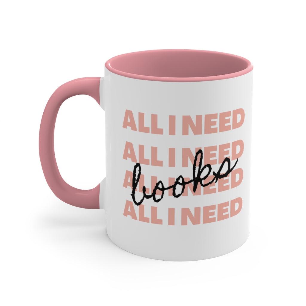 All I Need Is Books - Coffee Mug Black & Pink Accents 11oz - WellReadBabes
