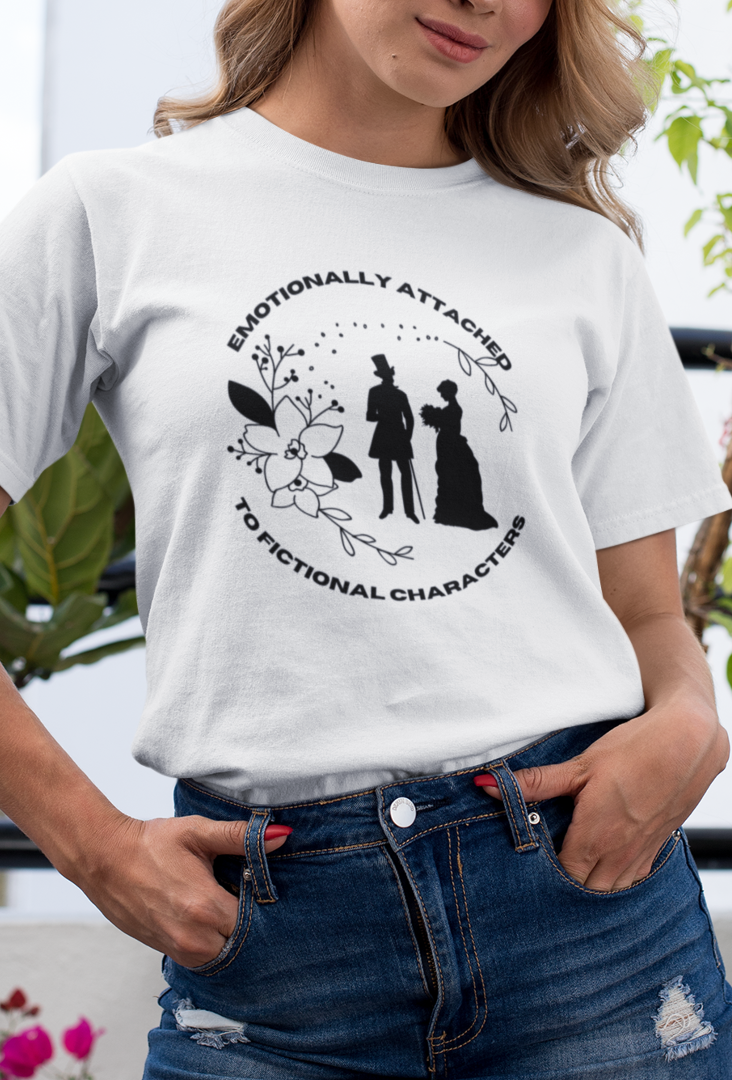 Emotionally Attached To Fictional Characters - Funny Bookish T-Shirt